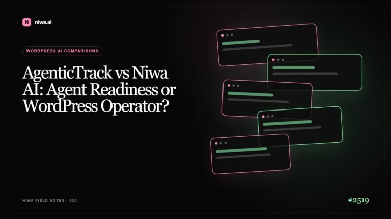 AgenticTrack vs Niwa AI: Agent Readiness or WordPress Operator? — Niwa AI visual guide