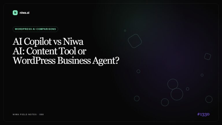 AI Copilot vs Niwa AI: Content Tool or WordPress Business Agent? — Niwa AI visual guide