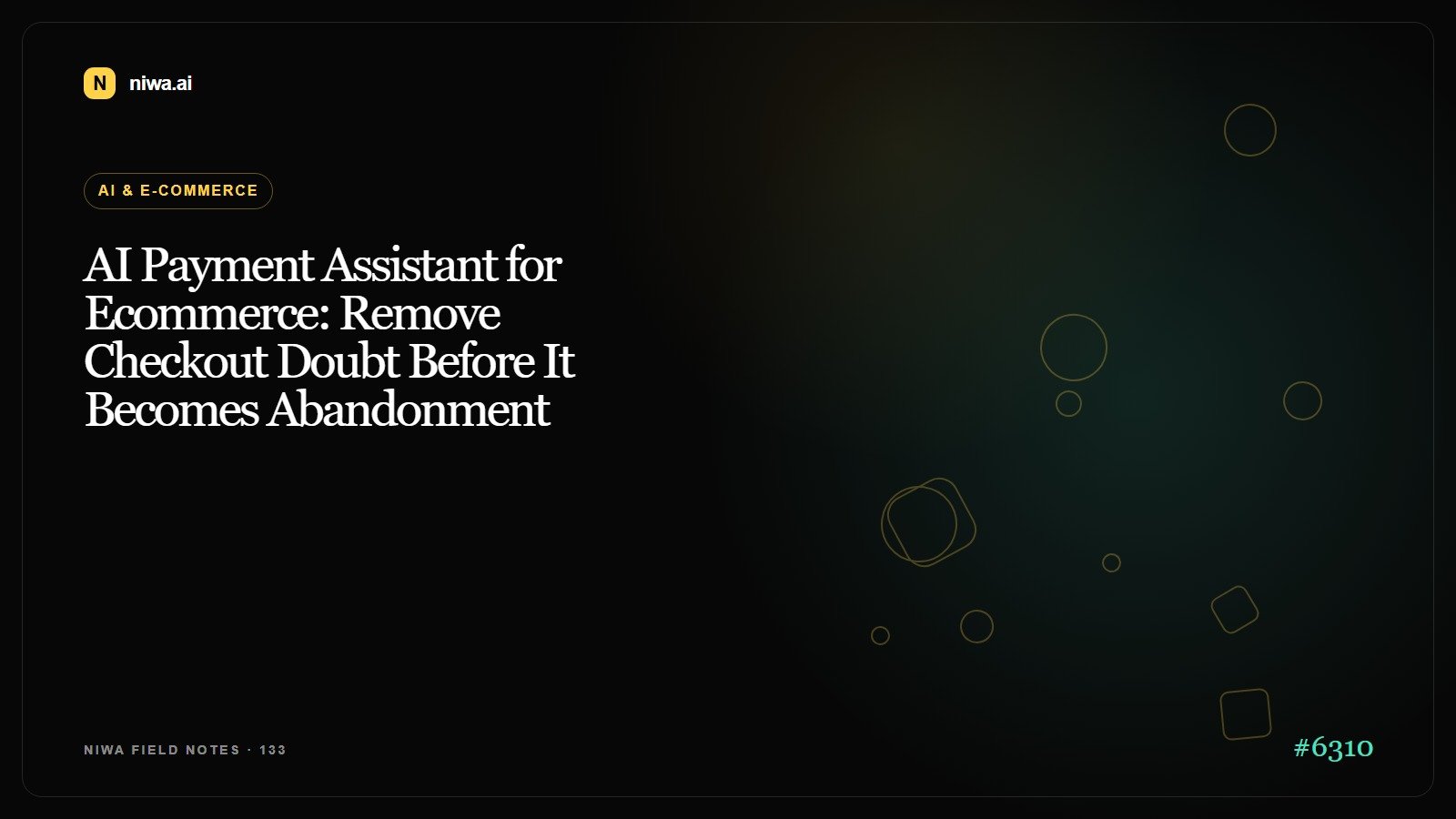 AI Payment Assistant for Ecommerce: Remove Checkout Doubt Before It Becomes Abandonment — Niwa AI visual guide