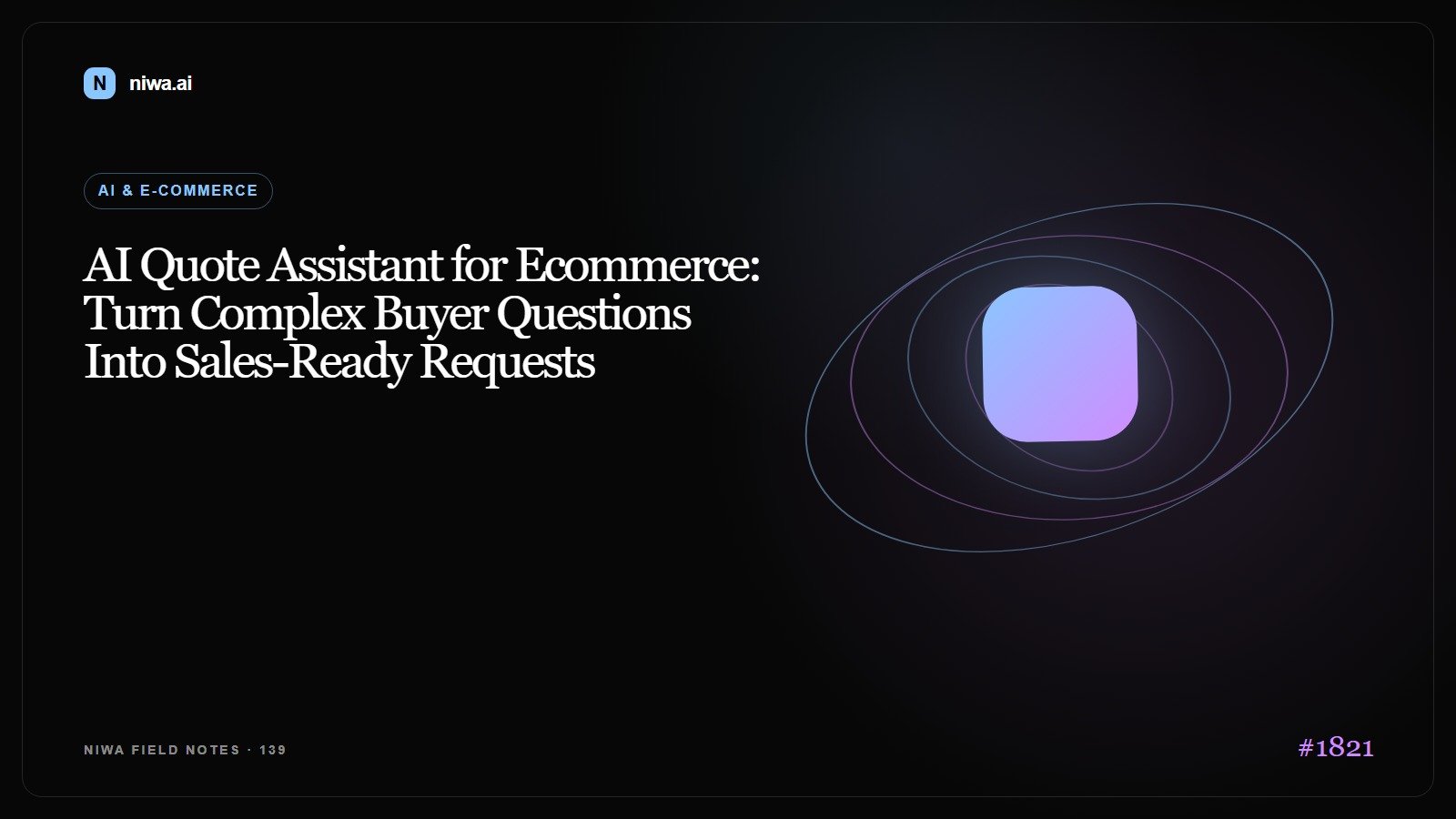 AI Quote Assistant for Ecommerce: Turn Complex Buyer Questions Into Sales-Ready Requests — Niwa AI visual guide