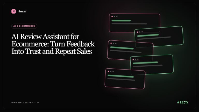 AI Review Assistant for Ecommerce: Turn Feedback Into Trust and Repeat Sales — Niwa AI visual guide