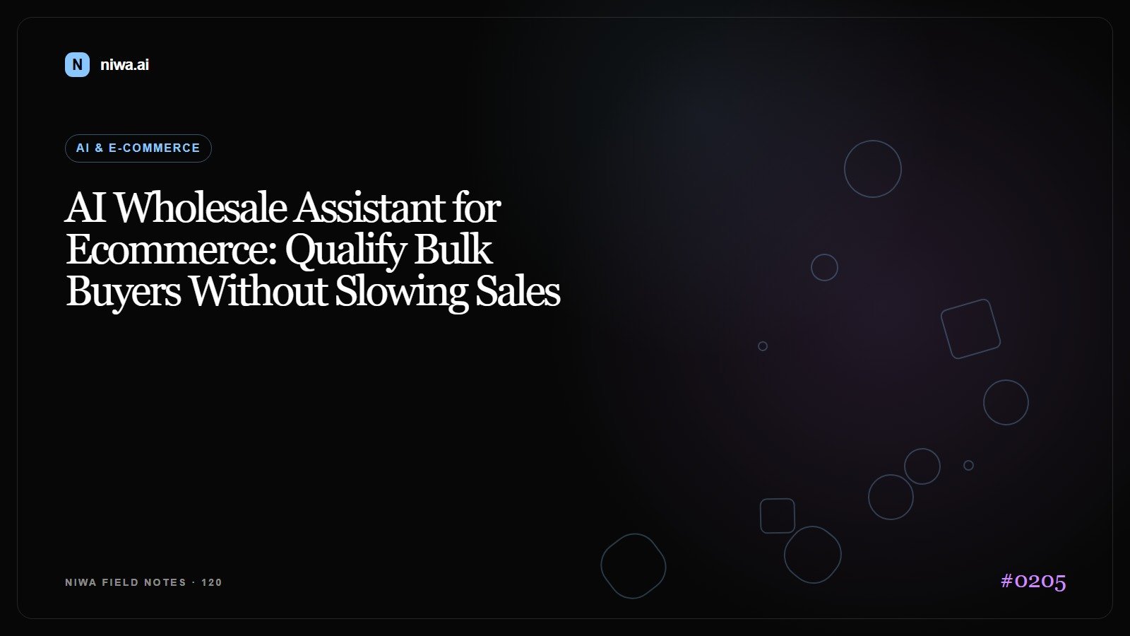 AI Wholesale Assistant for Ecommerce: Qualify Bulk Buyers Without Slowing Sales — Niwa AI visual guide
