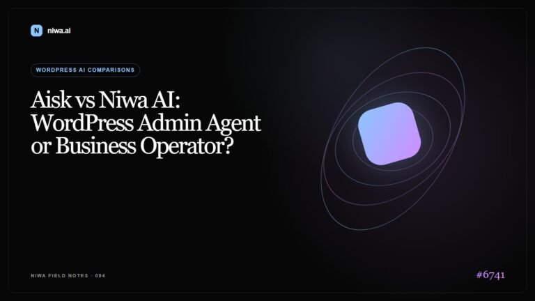 Aisk vs Niwa AI: WordPress Admin Agent or Business Operator? — Niwa AI visual guide
