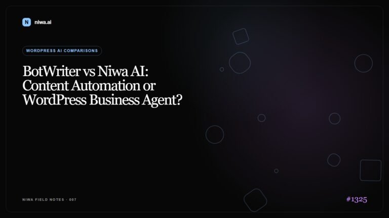 BotWriter vs Niwa AI: Content Automation or WordPress Business Agent? — Niwa AI visual guide