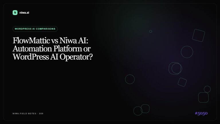FlowMattic vs Niwa AI: Automation Platform or WordPress AI Operator? — Niwa AI visual guide