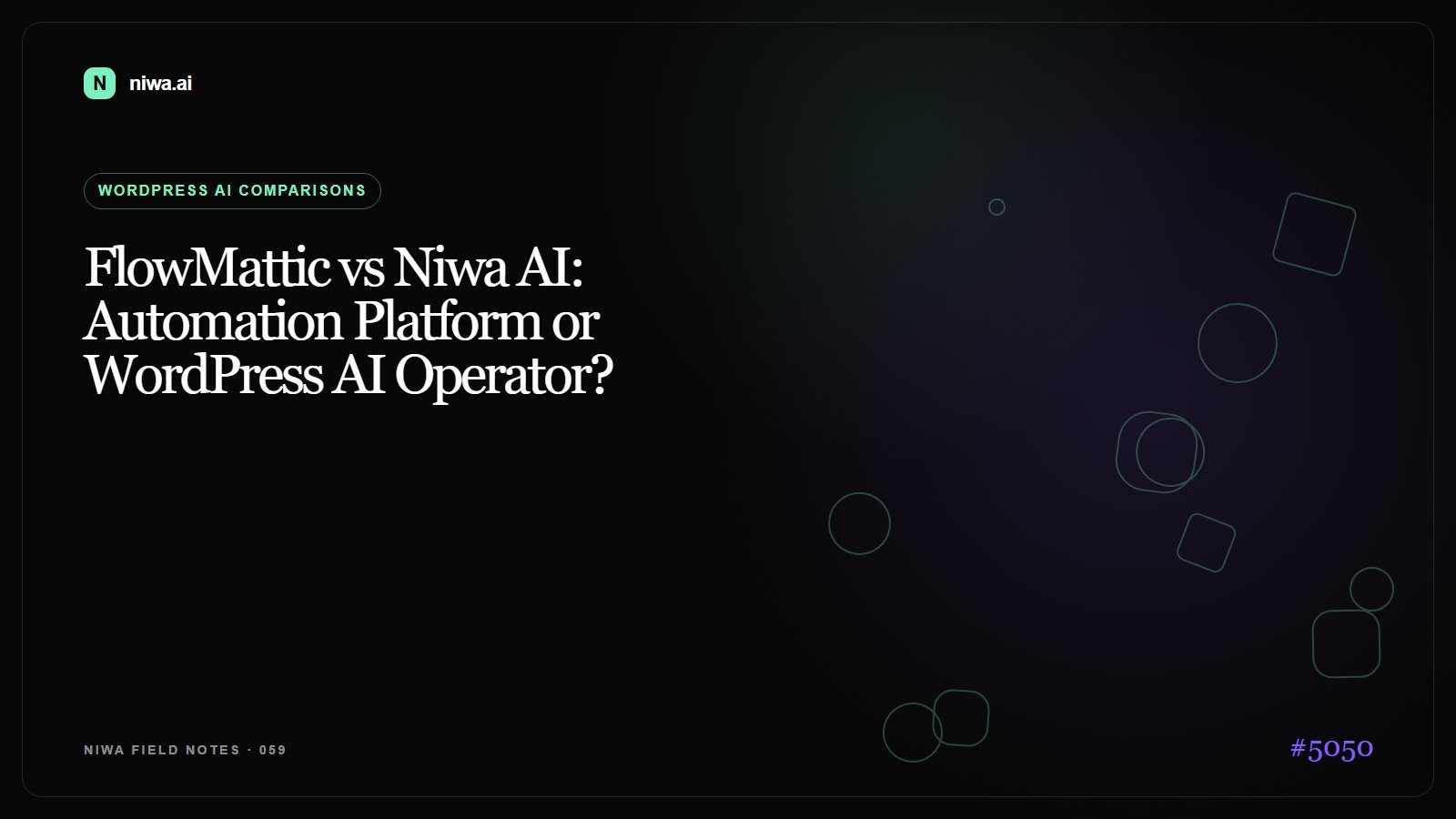 FlowMattic vs Niwa AI: Automation Platform or WordPress AI Operator? — Niwa AI visual guide