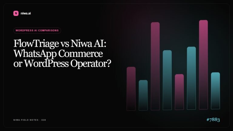 FlowTriage vs Niwa AI: WhatsApp Commerce or WordPress Operator? — Niwa AI visual guide
