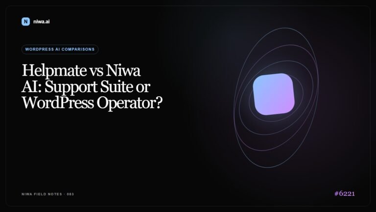 Helpmate vs Niwa AI: Support Suite or WordPress Operator? — Niwa AI visual guide