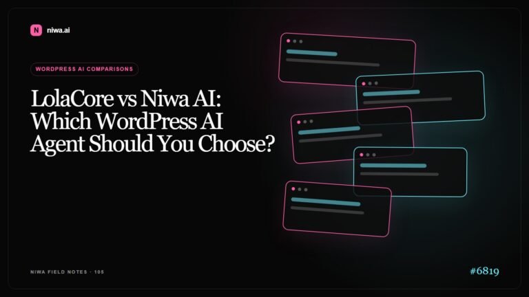 LolaCore vs Niwa AI: Which WordPress AI Agent Should You Choose? — Niwa AI visual guide