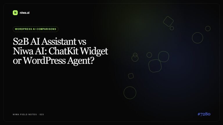 S2B AI Assistant vs Niwa AI: ChatKit Widget or WordPress Agent? — Niwa AI visual guide