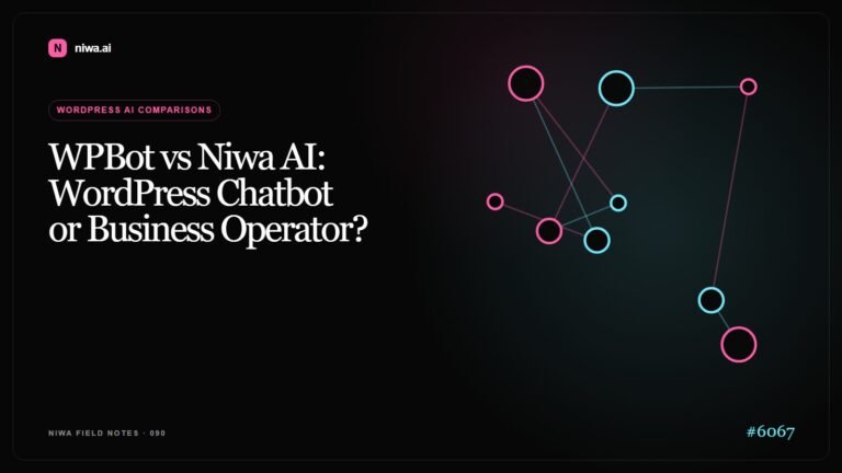 WPBot vs Niwa AI: WordPress Chatbot or Business Operator? — Niwa AI visual guide